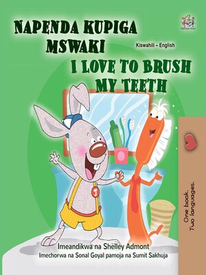cover image of Napenda kupiga mswaki / I Love to Brush My Teeth